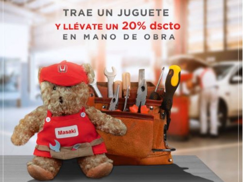 ¡TRAE UN JUGUETE Y LLÉVATE 20% DE DSCTO EN MANO DE OBRA! ¡TRAE UN JUGUETE Y LLÉVATE 20% DE DSCTO EN MANO DE OBRA!